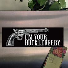 Cargar imagen en el visor de la galería, Lucky Shot USA - Rectangle Magnet - I&#39;m your Huckleberry
