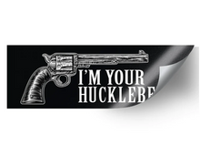 Charger l&#39;image dans la galerie, Lucky Shot™ - I&#39;m Your Huckleberry Decal
