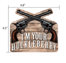 Cargar imagen en el visor de la galería, Lucky Shot™ - Rectangle Magnet - I&#39;m Your Huckleberry
