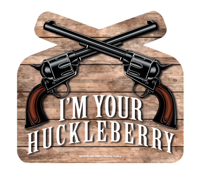 Lucky Shot™ - Rectangle Magnet - I'm Your Huckleberry